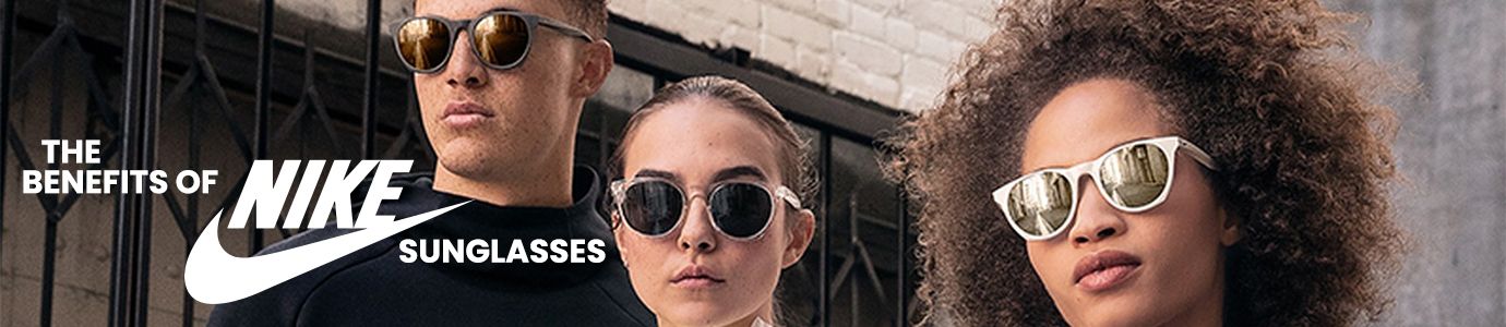 The Benefits of Nike Sunglasses Header
