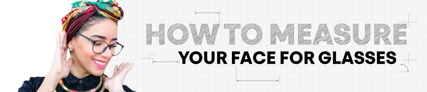How to Measure Your Face for Glasses Header