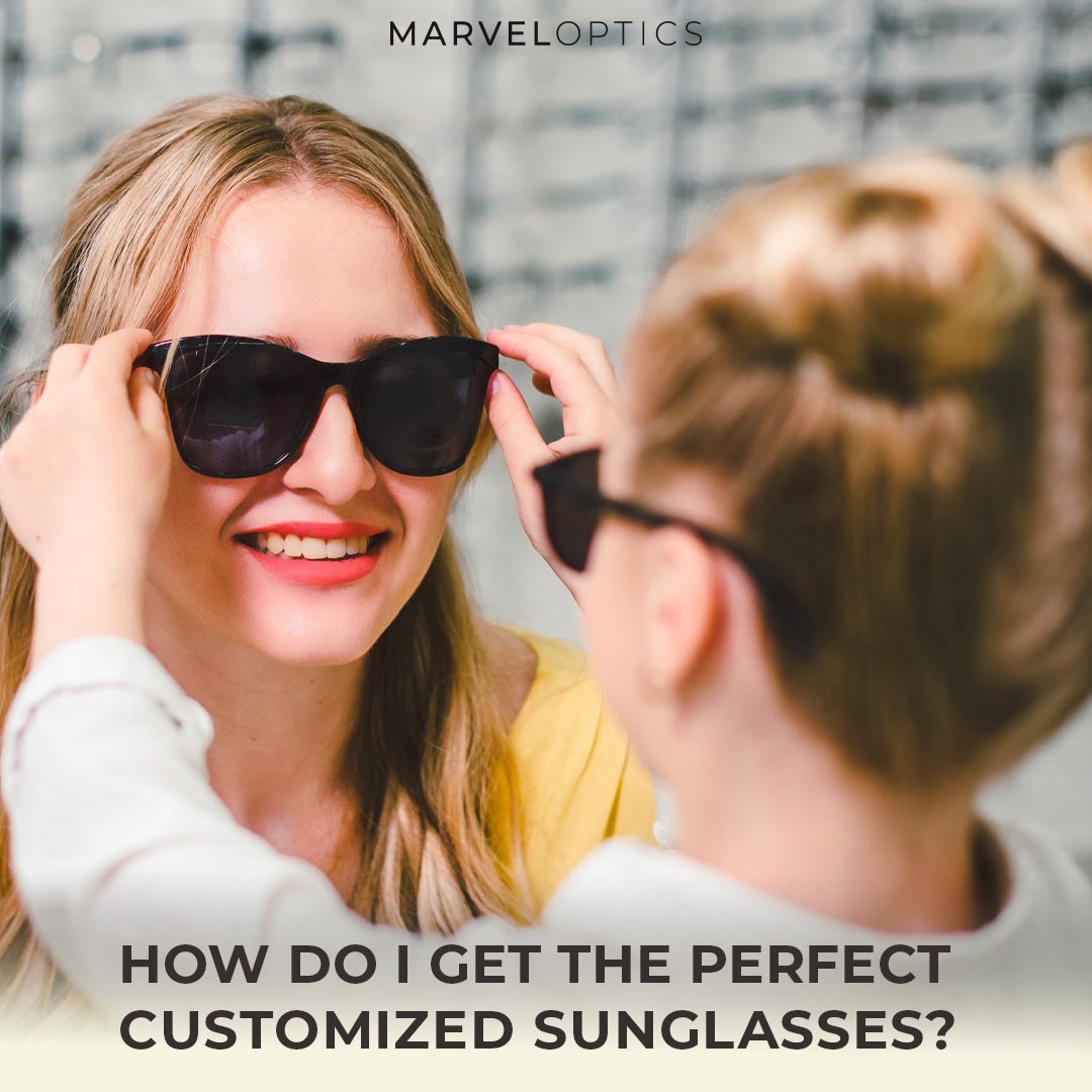 How Customized Sunglasses Protect Your Eyes